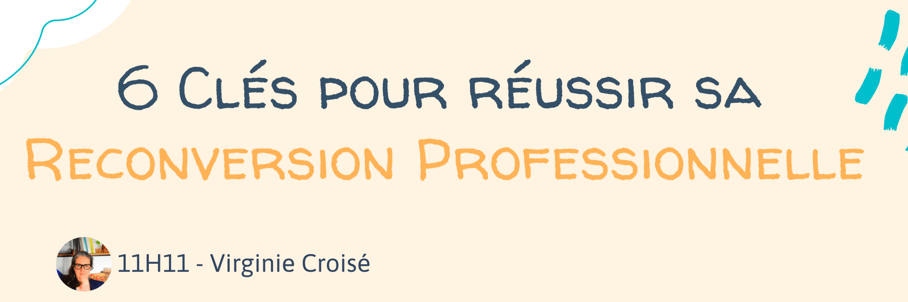 6 clés pour réussir sa reconversion professionnelle